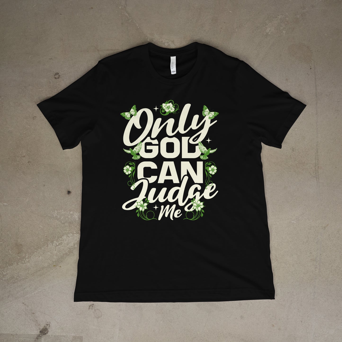 Only God can judge me -