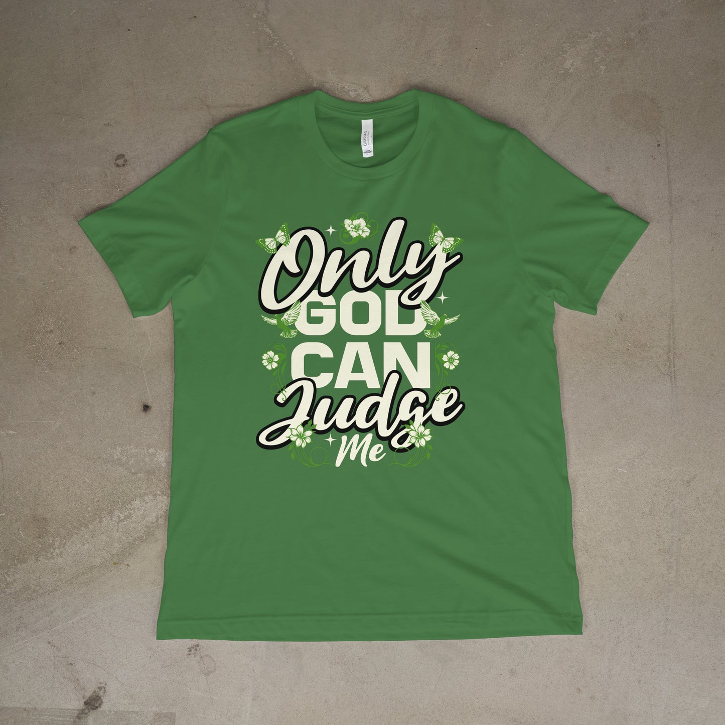 Only God can judge me -
